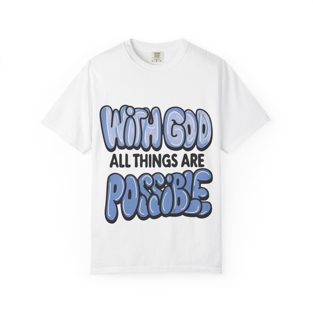 Christian Graphic T-Shirt — "With God All Things Are Possible" Inspirational Tee
